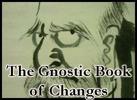 The Gnostic Book of Changes